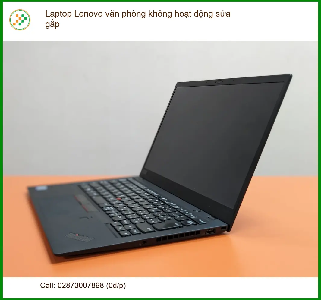 Sửa Laptop Lenovo văn phòng không hoạt động - Thợ sửa nhanh TPHCM