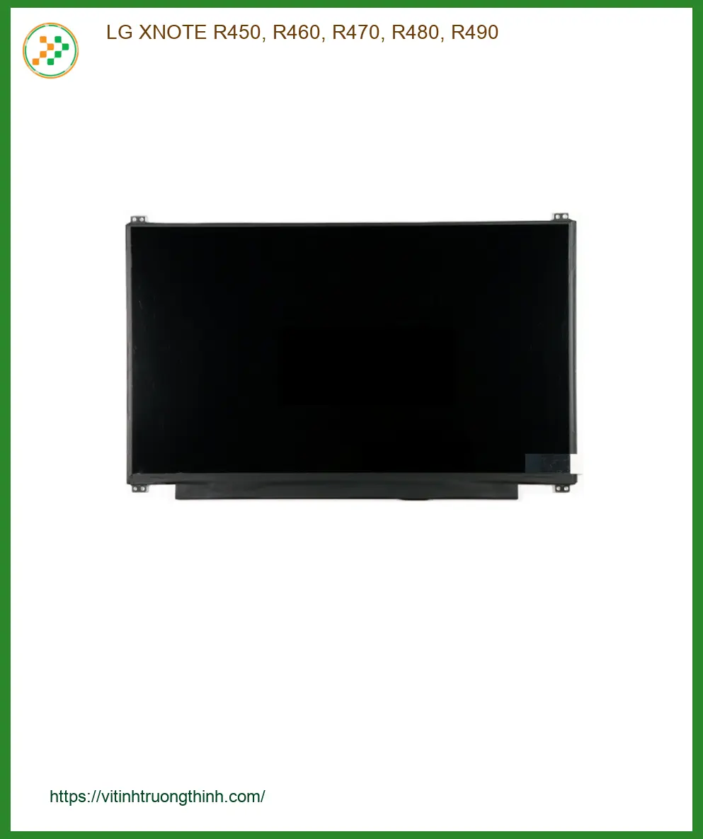 Màn hình Laptop LG XNOTE R450-R490 - Đơn vị sửa lấy liền TPHCM