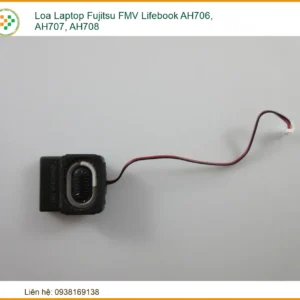 Thay Loa Laptop Fujitsu FMV Lifebook AH706, AH707, AH708 – Phân Tích Rủi Ro & Lợi Nhuận Đầu Tư