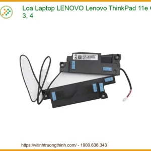 Loa Laptop LENOVO ThinkPad 11e Gen 3, 4 – Thay Loa Zin, Lấy Liền, An Toàn Cho Con!