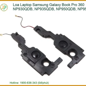Loa Laptop Samsung Galaxy Book Pro 360 NP930QDB, NP935QDB, NP950QDB, NP950QDC – Giải Pháp Thay Thế Chính Hãng
