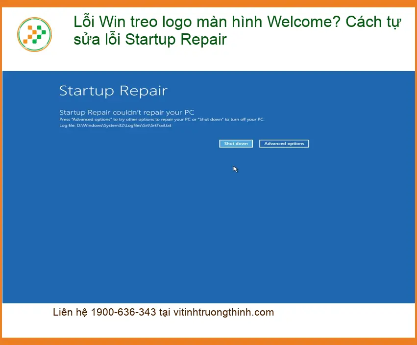 Windows Lỗi Win treo logo màn hình Welcome? Cách tự sửa lỗi Startup Repair - Trung tâm hỗ trợ TPHCM