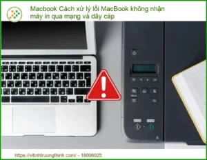 Macbook Cách xử lý lỗi MacBook không nhận máy in qua mạng và dây cáp: Hướng dẫn từ A-Z cho dân chuyên!