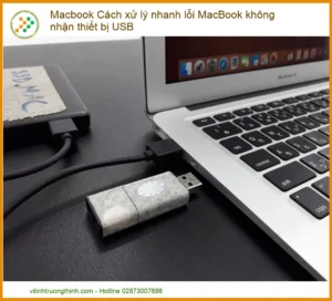 MacBook không nhận thiết bị USB – Cách xử lý nhanh chóng và hiệu quả