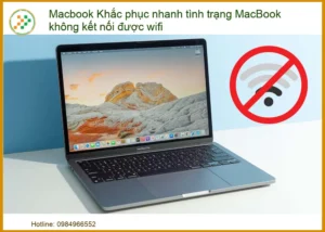 Macbook Không Kết Nối Được Wifi? Khắc Phục Nhanh Chóng Từ A-Z!