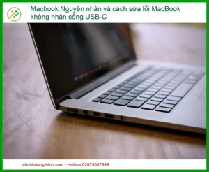 Macbook Nguyên nhân và cách sửa lỗi MacBook không nhận cổng USB-C