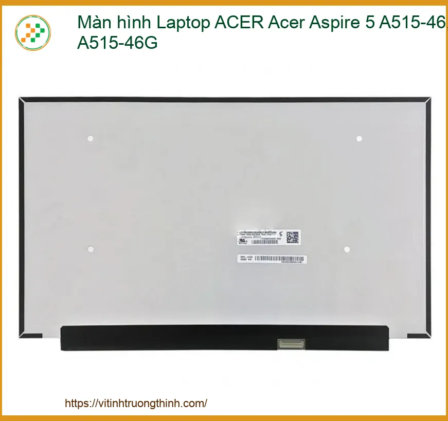 Màn hình ACER Aspire 5 A515-46, A515-46G - Dịch vụ thay lấy ngay TPHCM