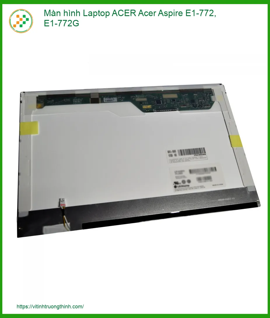Màn hình Laptop ACER Acer Aspire E1-772, E1-772G - Thay thế lấy liền, chất lượng zin chính hãng