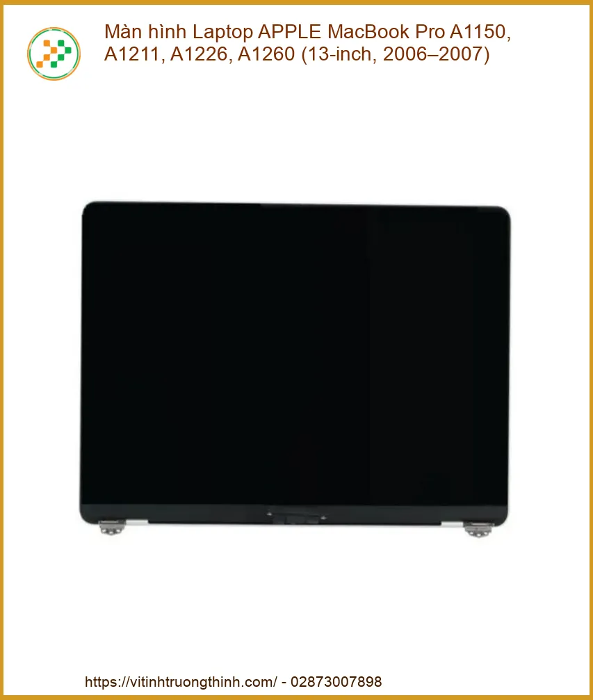 Màn hình Laptop APPLE MacBook Pro A1150, A1211, A1226, A1260 (13-inch, 2006–2007) - Thay Lấy Liền, Giá Tốt Tại TP.HCM
