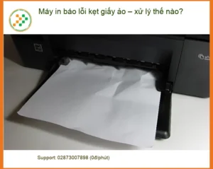 Thủ Thuật Xử Lý Lỗi Máy In Báo Kẹt Giấy Ảo Nhanh Chóng, Hiệu Quả