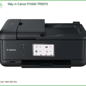 Máy in Canon PIXMA TR8570 – Nạp Mực & Sửa Máy In Tận Nơi TPHCM