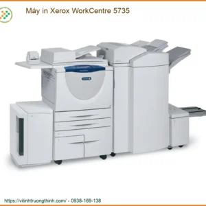 Máy in Xerox WorkCentre 5735 – Dịch vụ sửa máy in lấy ngay TPHCM