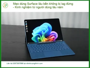Mẹo dùng Surface lâu bền không lag đứng – Cách khắc phục hiệu quả