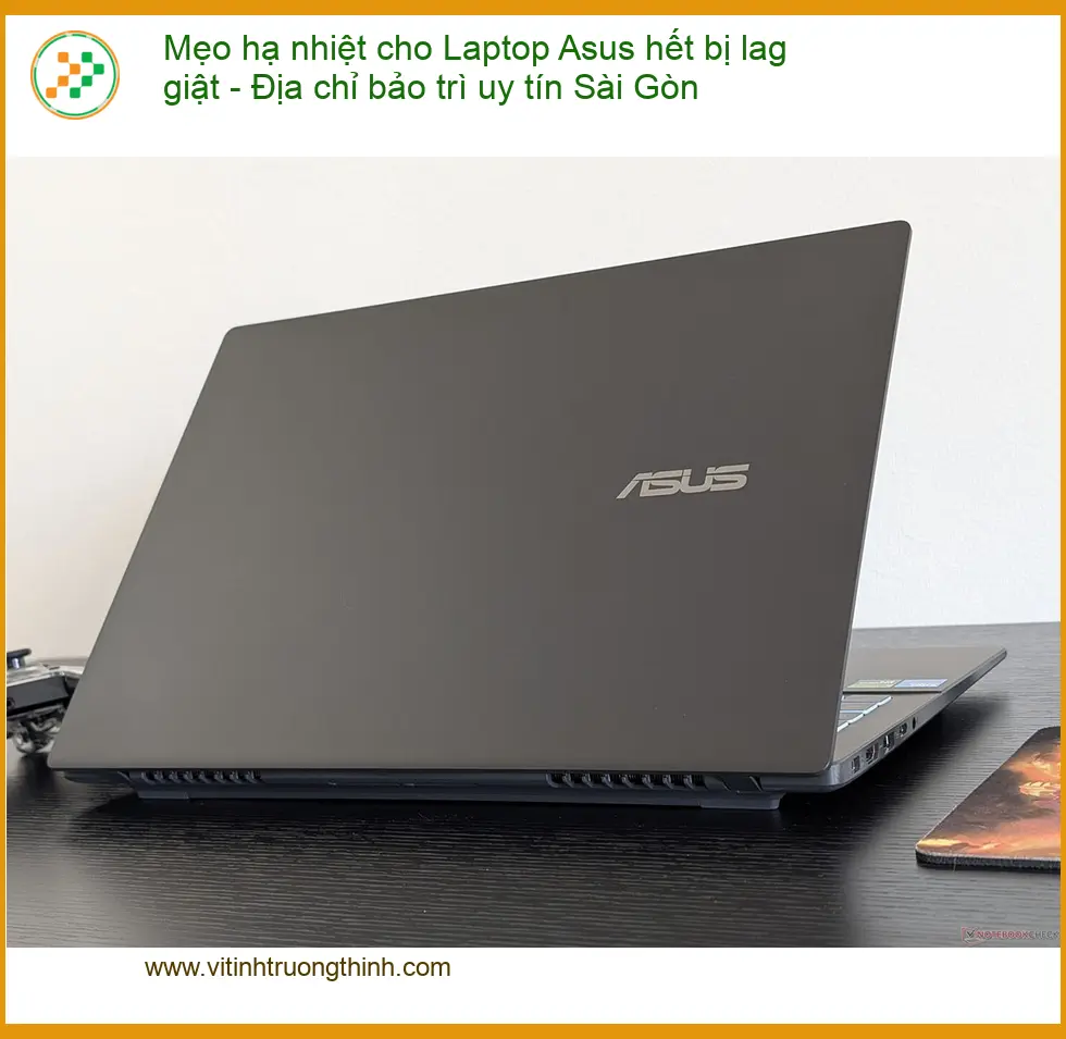 Sửa Laptop Mẹo hạ nhiệt Asus hết lag giật - Trung tâm bảo trì uy tín TPHCM