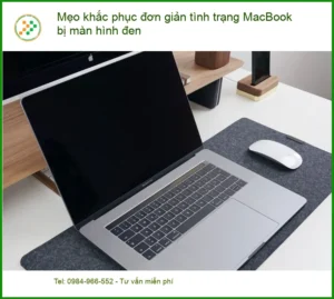 Macbook Mẹo khắc phục màn hình đen – Trung tâm hỗ trợ gần đây