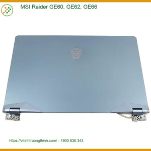 Vỏ Laptop MSI Raider GE60, GE62, GE66 – Thay Nhanh Tại TPHCM | Giá Rẻ Bất Ngờ