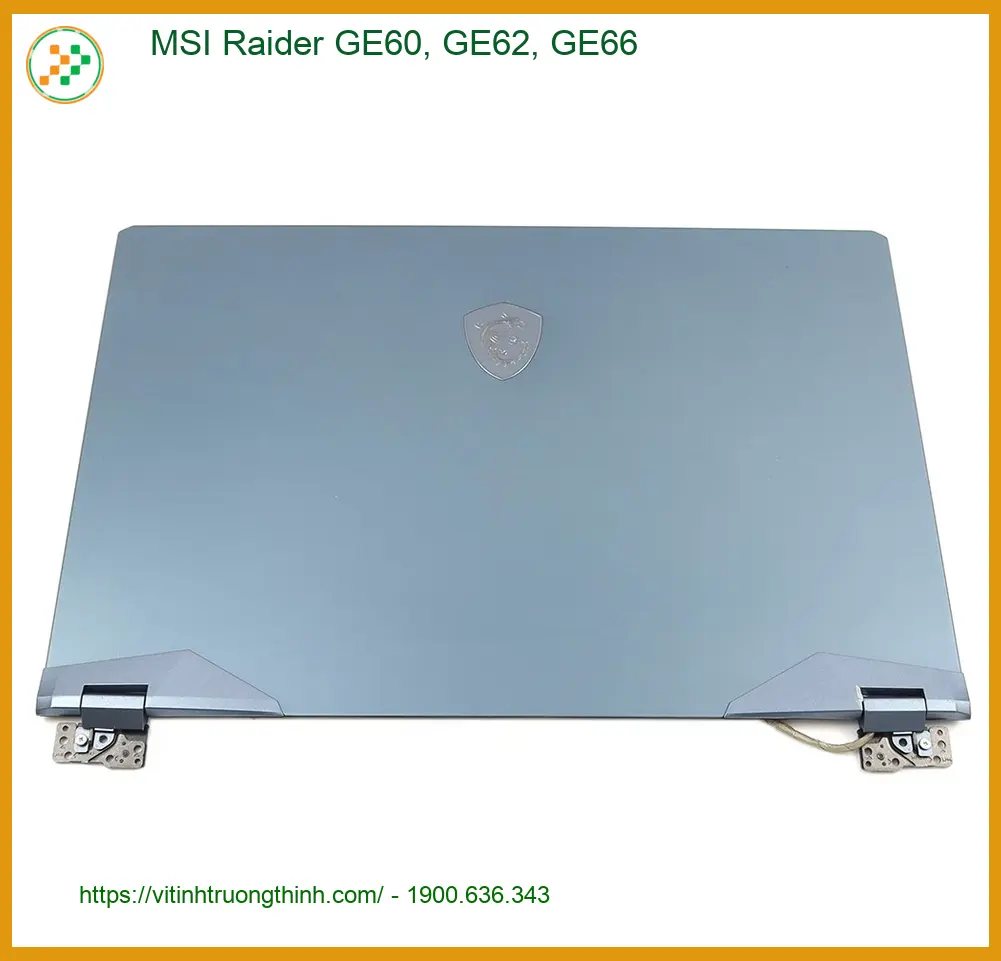 Vỏ Laptop MSI Raider GE60, GE62, GE66 - Thay Nhanh Tại TPHCM | Giá Rẻ Bất Ngờ