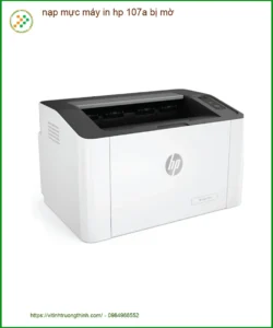 Sửa Nạp Mực Máy In HP 107a Bị Mờ Tận Nơi – Thợ đổ mực nhanh giá rẻ
