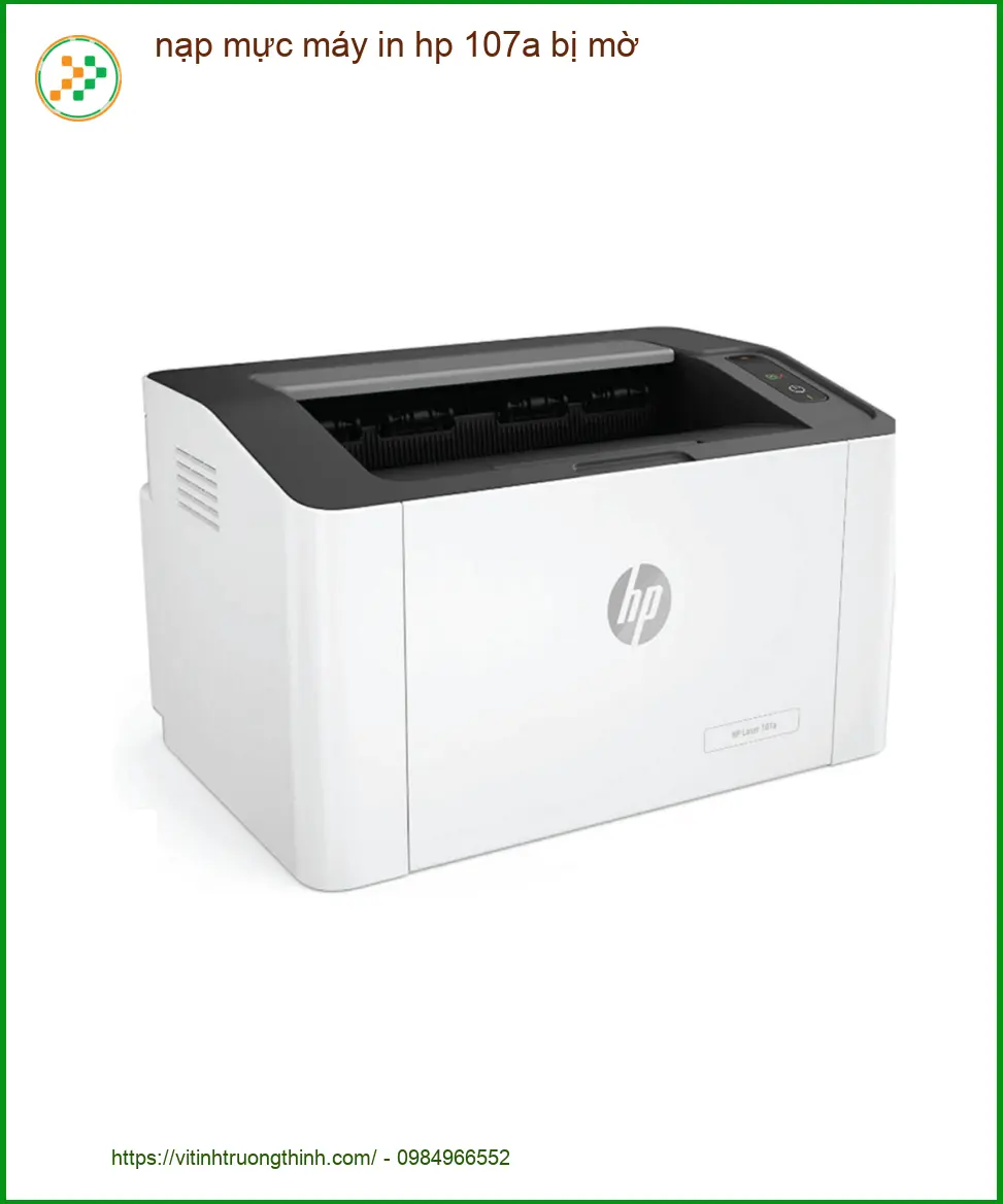Sửa Nạp Mực Máy In HP 107a Bị Mờ Tận Nơi - Thợ đổ mực nhanh giá rẻ