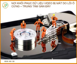 Nơi Khôi Phục Dữ Liệu Video Bị Mất Do Lỗi Ổ Cứng – Trung tâm Uy Tín 2026