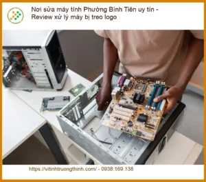 Sửa máy tính Phường Bình Tiên uy tín bị treo logo – Địa chỉ hỗ trợ