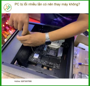 PC bị lỗi nhiều lần có nên thay máy không? – Tư vấn từ chuyên gia Vi Tính Trường Thịnh
