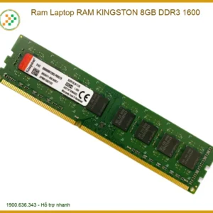 Ram Laptop RAM Kingston 8GB DDR3 1600: Nâng Cấp Tức Thì, Hiệu Năng Vượt Trội Cho Công Việc Văn Phòng
