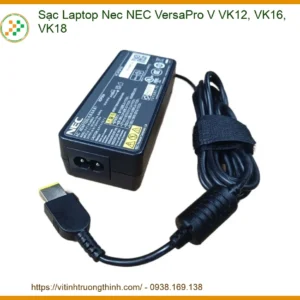 Sạc Laptop Nec NEC VersaPro V VK12, VK16, VK18 – Trung Tâm Thay Thế Uy Tín TPHCM