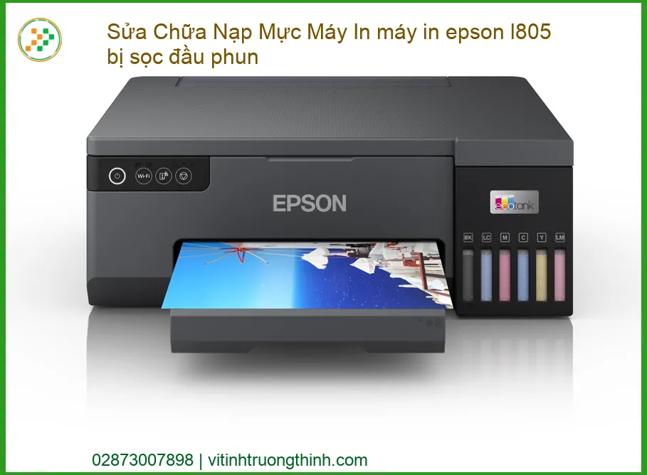 Máy in Epson L805 bị sọc đầu phun - Địa chỉ sửa chữa nạp mực máy in uy tín, an toàn cho mẹ