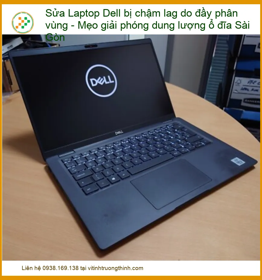 Sửa Laptop Dell bị chậm lag do đầy phân vùng - Giải pháp tối ưu tại Sài Gòn