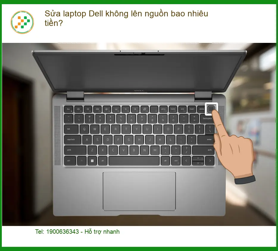Sửa Laptop Dell không lên nguồn giá bao nhiêu? - Bảng giá sửa lấy liền TPHCM
