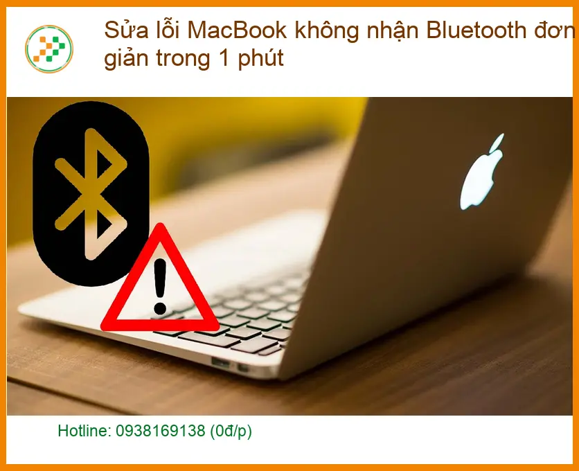 Macbook Sửa lỗi MacBook không nhận Bluetooth - Trung tâm hỗ trợ TPHCM