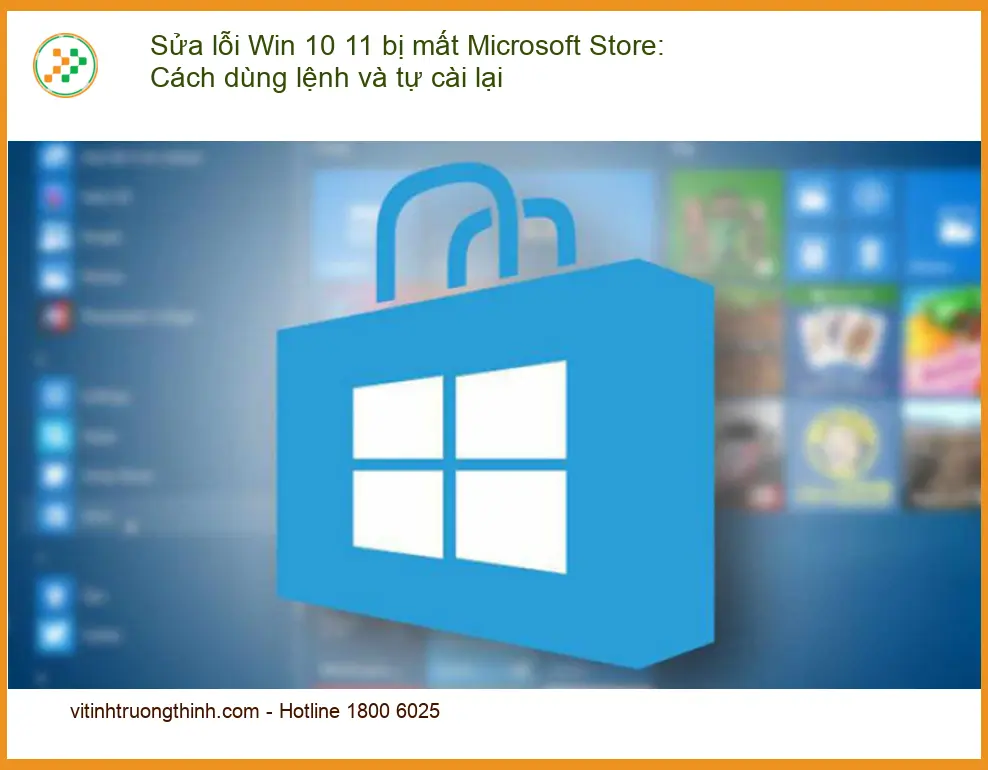 Windows Sửa lỗi Win 10 11 bị mất Microsoft Store - Trung tâm hỗ trợ kỹ thuật