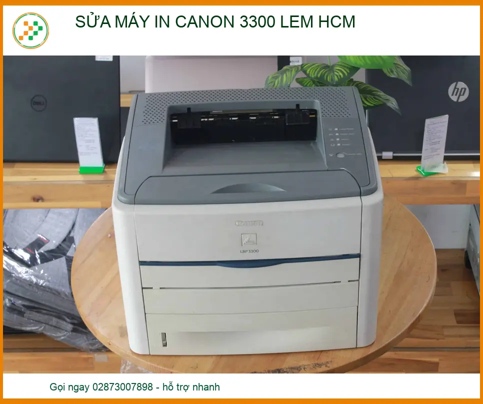 Dịch vụ sửa máy in Canon 3300 bị mờ, kẹt giấy uy tín tại TPHCM