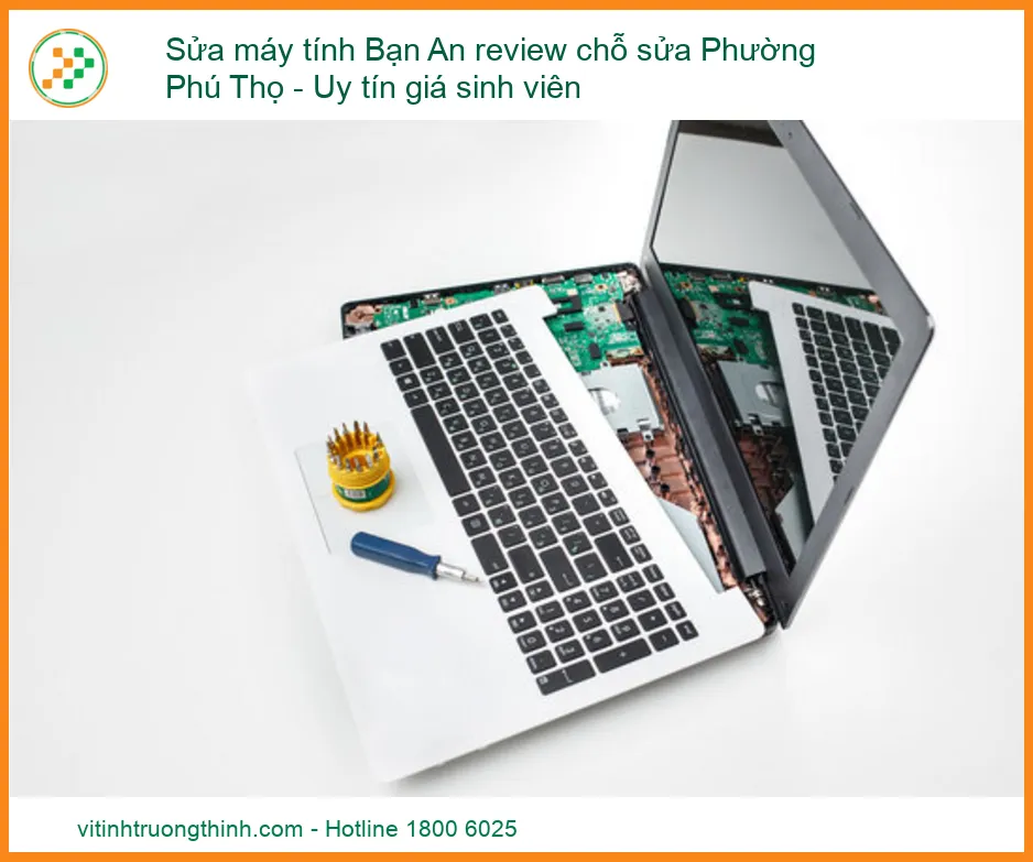 Máy tính Bạn An gặp sự cố tại Phú Thọ - Địa chỉ sửa uy tín, giá sinh viên