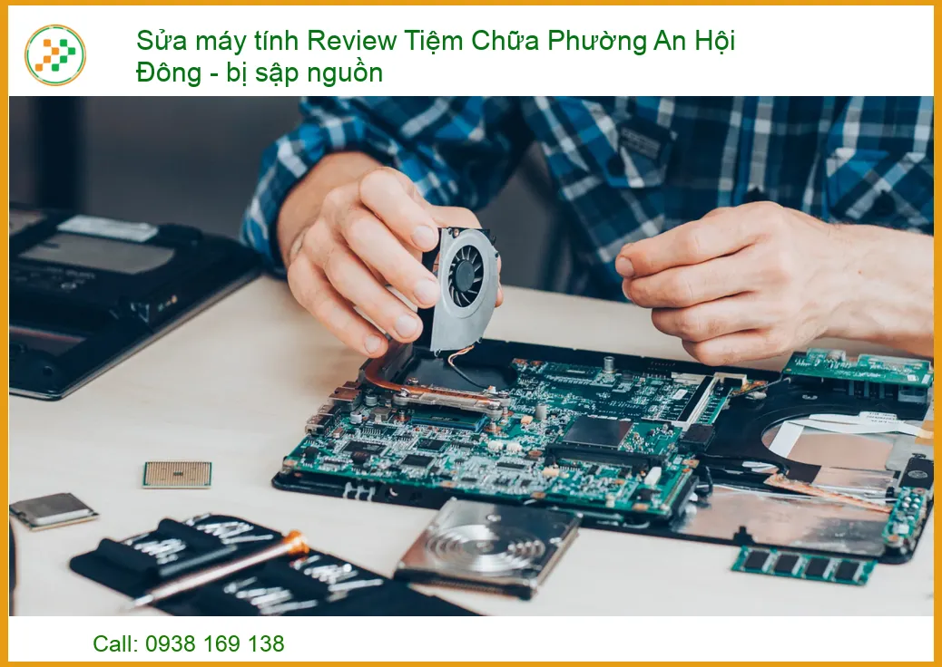 Sửa Máy Tính Bị Sập Nguồn Phường An Hội Đông: Review Chuyên Sâu & Giải Pháp Từ Chuyên Gia
