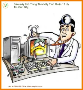 Sửa Máy Tính Trung Tâm Máy Tính Quận 12 Uy Tín Gần Đây: Giải Pháp Nhanh Chóng, Chuyên Nghiệp!