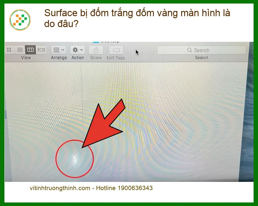 Surface bị đốm trắng vàng màn hình là do đâu? - Trung tâm hỗ trợ uy tín TPHCM