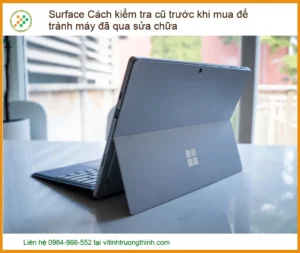 Tuyệt Chiêu: Cách Kiểm Tra Máy Cũ Trước Khi Mua Để Tránh Máy Đã Qua Sửa Chữa (Chuyên Gia Tiết Lộ)
