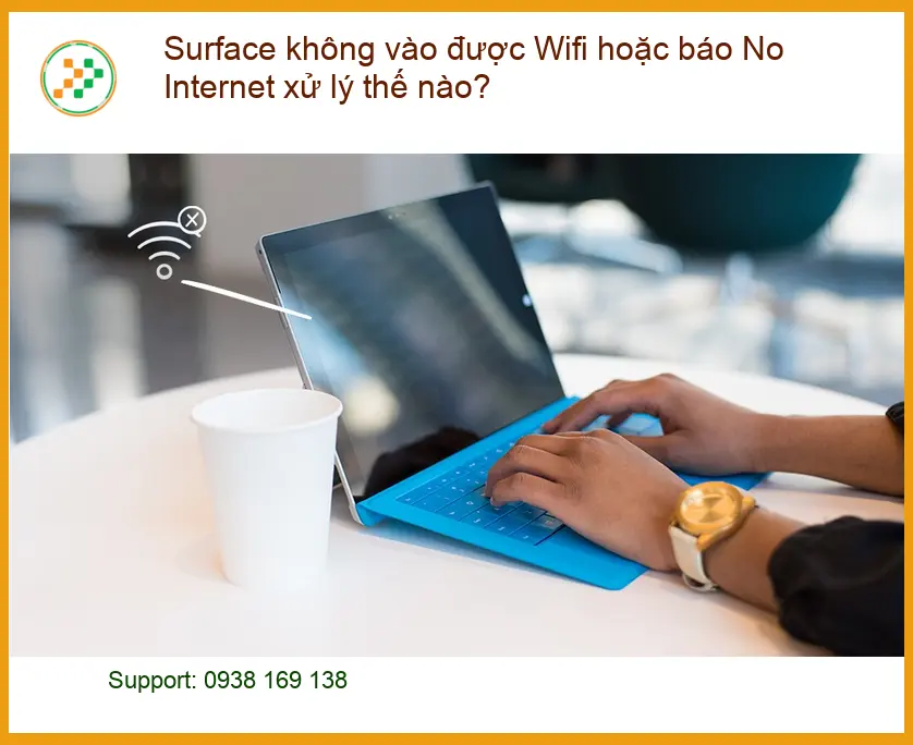 Surface không vào được Wifi, No Internet - Cách xử lý tại nhà
