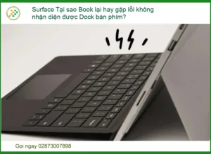 Surface Book Không Nhận Diện Dock Bàn Phím – Nguyên nhân và Cách khắc phục triệt để tại Vi tính Trường Thịnh