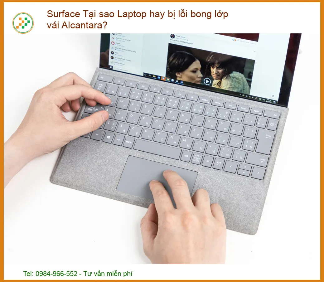 Giải Mã Hiện Tượng Bong Tróc Vải Alcantara Trên Laptop Surface: Nguyên Nhân & Giải Pháp Chuyên Sâu
