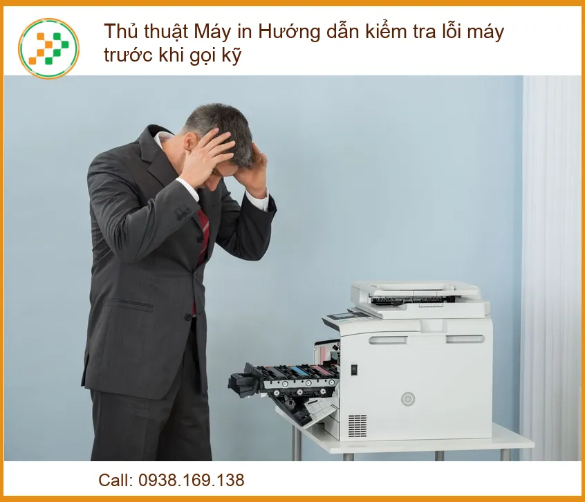 Thủ thuật kiểm tra lỗi máy in trước khi gọi kỹ thuật: Hướng dẫn chi tiết từ A-Z