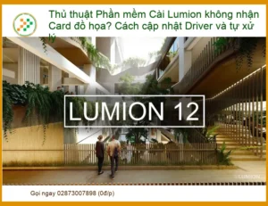 Thủ thuật Phần mềm Cài Lumion không nhận Card đồ họa? Cách cập nhật Driver và tự xử lý