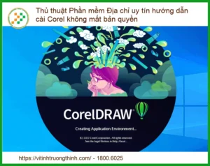 Thủ thuật Phần mềm: Hướng Dẫn Cài CorelDRAW Không Mất Bản Quyền & Địa Chỉ Uy Tín