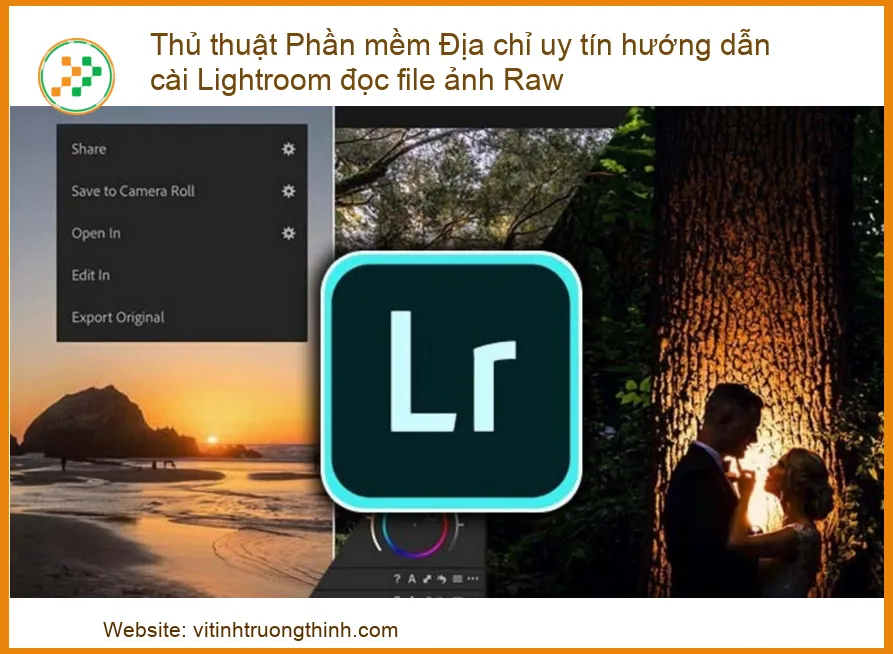 Khắc phục lỗi Lightroom không đọc được file Raw - Hướng dẫn cài đặt & Địa chỉ uy tín TPHCM