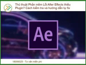 Thủ thuật Phần mềm Lỗi After Effects thiếu Plugin? Cách kiểm tra và hướng dẫn tự fix