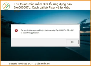 Thủ thuật Phần mềm Sửa lỗi ứng dụng báo 0xc000007b: Cách cài bộ Fixer và tự khắc phục