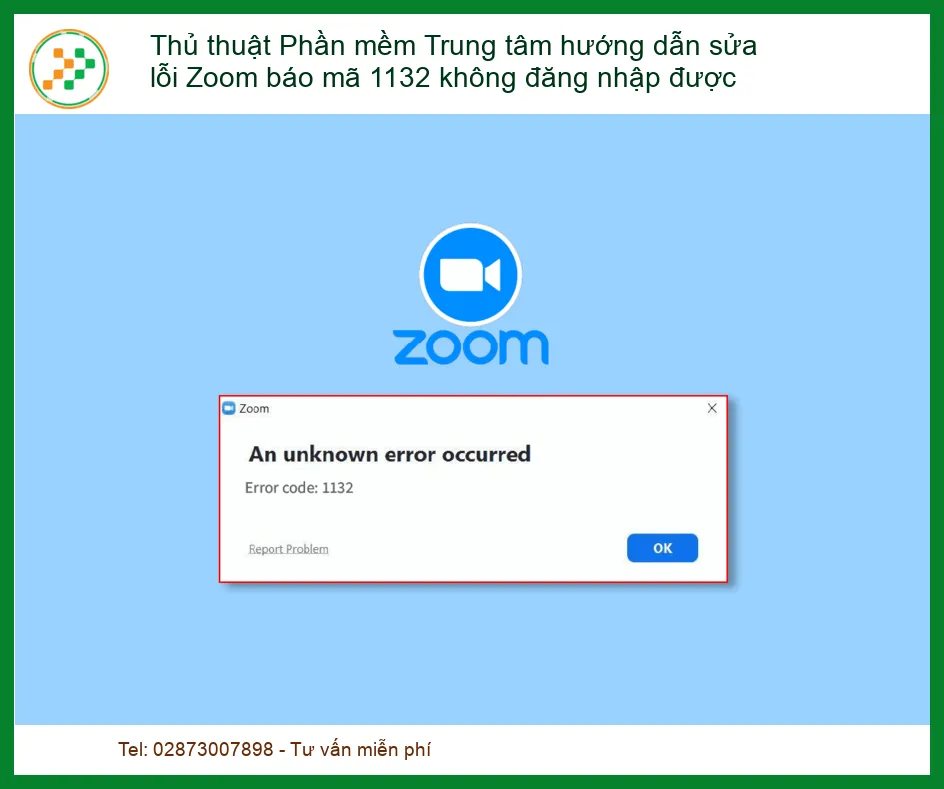 Lỗi Zoom báo mã 1132 không đăng nhập được - Hướng dẫn khắc phục và địa chỉ sửa lấy liền tại TPHCM
