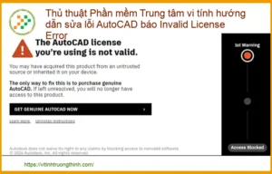 Thủ thuật Phần mềm: Hướng dẫn sửa lỗi AutoCAD báo Invalid License Error từ Trung tâm vi tính